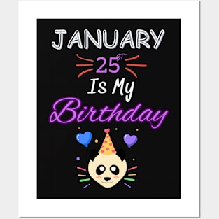 January 25 st is my birthday Posters and Art